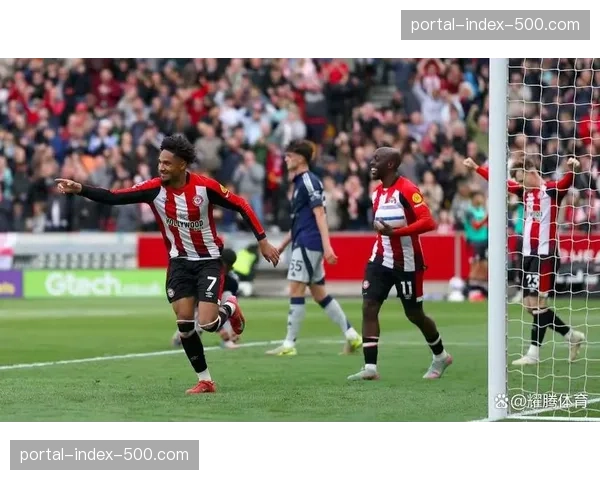 布伦特福德预期进球49.02球排第七 实际进球46球基本匹配